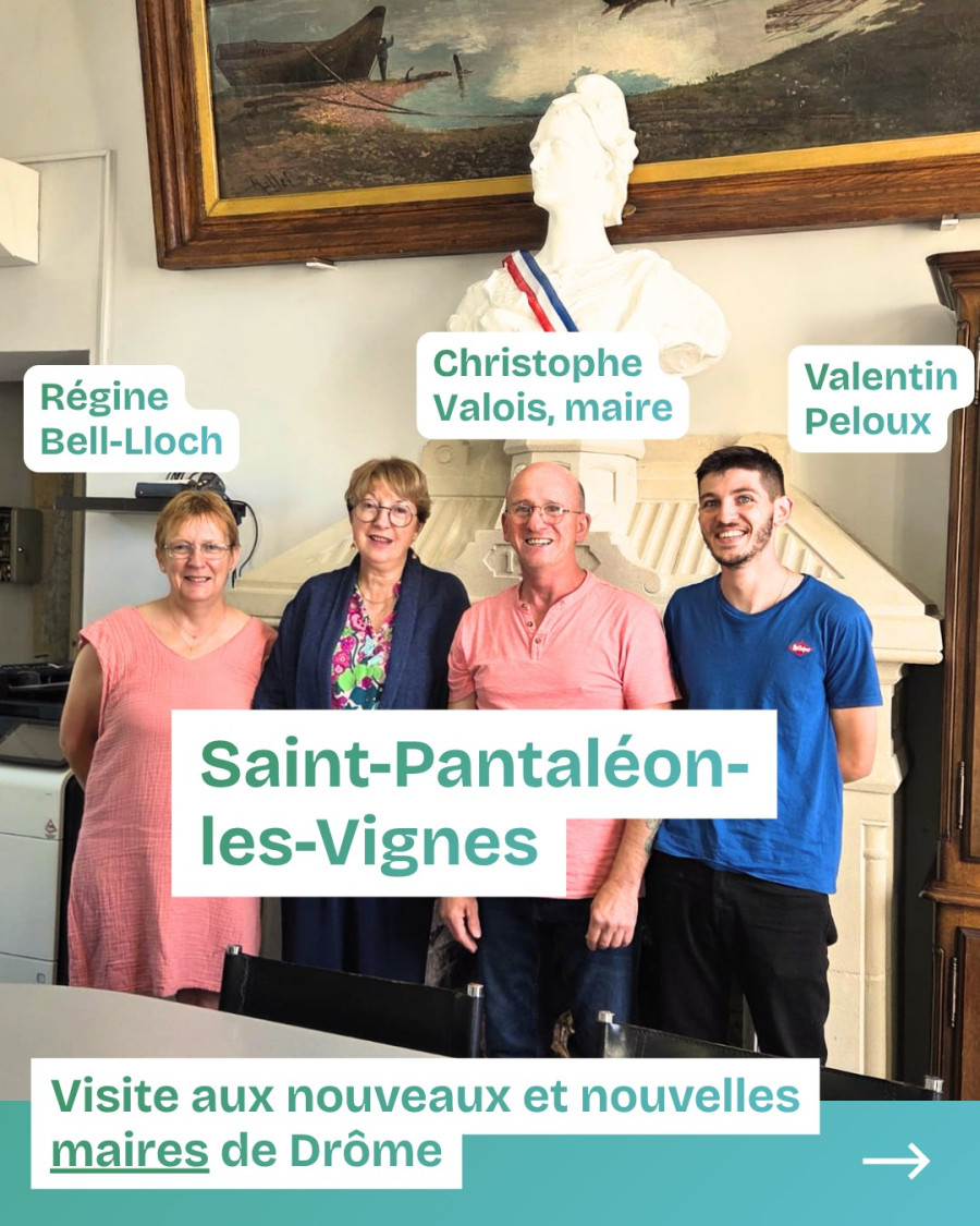 Tournée des nouveaux maires : St-Pantaléon-les-Vignes, Montbrison-sur-Lez et Roche-Saint-Secret-Béconne